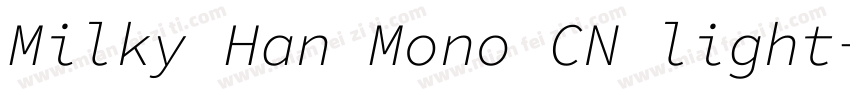 Milky Han Mono CN light字体转换